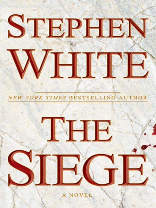 Title details for The Siege by Stephen White - Wait list